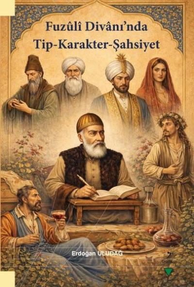 Fuzuli Divanı'nda Tip - Karakter-Şahsiyet