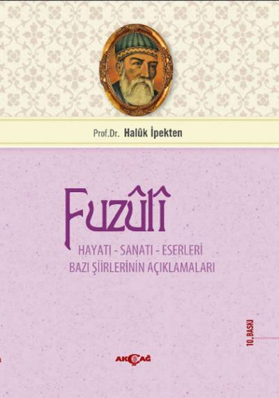Fuzuli Hayatı - Sanatı - Eserleri %24 indirimli Haluk İpekten