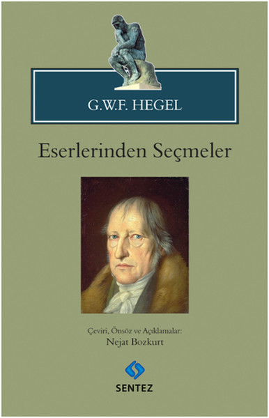 G.W.F. Hegel Eserlerinden Seçmeler Georg Wilhelm Friedrich Hegel