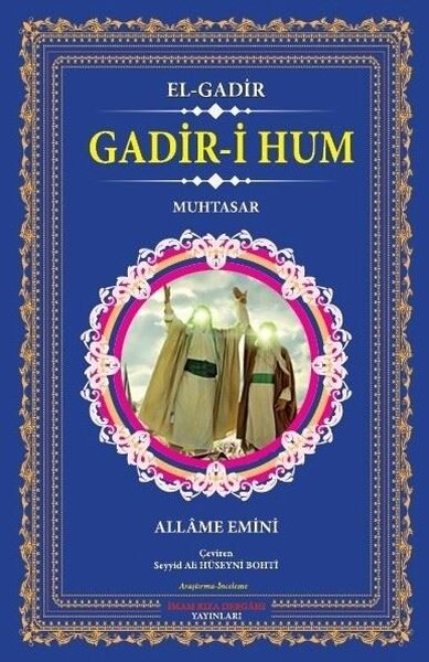Gadir-i Hum - El-Gadir Allame Emini