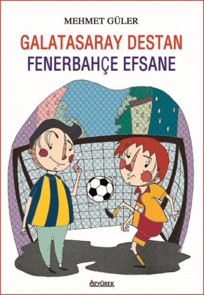 Galatasaray Destan - Fenerbahçe Efsane