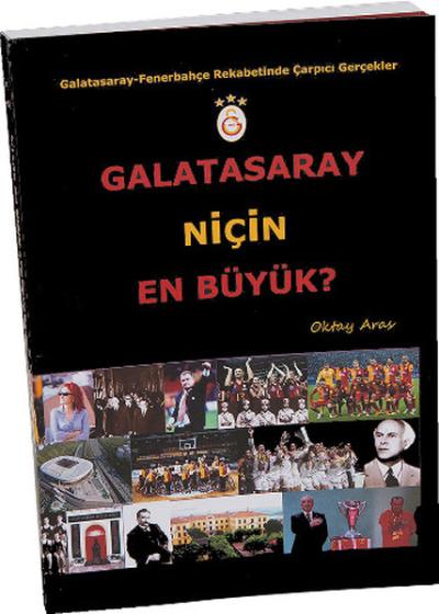 Galatasaray Niçin En Büyük? Oktay Aras