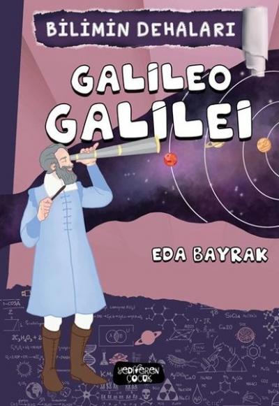 Bilimin Dehaları - Galileo Galilei Eda Bayrak