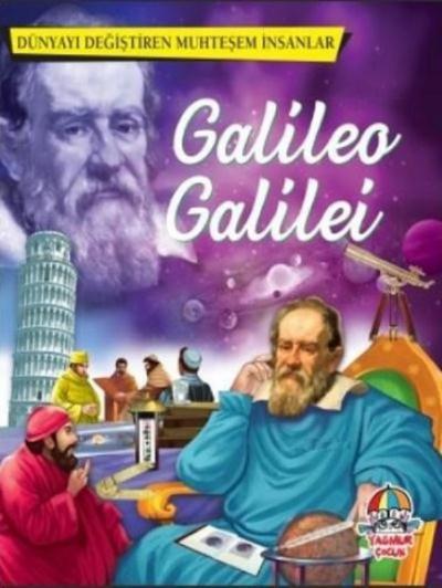 Dünyayı Değiştiren Muhteşem İnsanlar: Galileo Galilei Kolektif