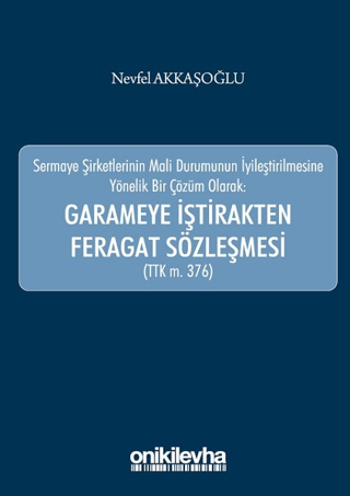 Garameye İştirakten Feragat Sözleşmesi (TTK m. 376)