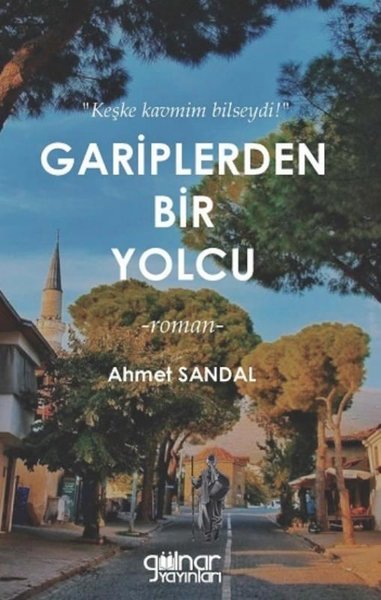 Gariplerden Bir Yolcu Ahmet Sandal
