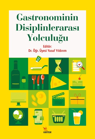 Gastronominin Disiplinlerarası Yolculuğu