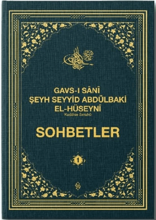 Gavsı Sani Şeyh Seyyid Abdülbaki El-Hüseyni (k.s.) Sohbetler - 1 (Ciltli)
