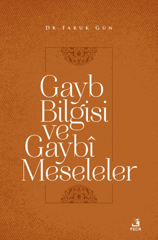 Gayb Bilgisi ve Gaybi Meseleler