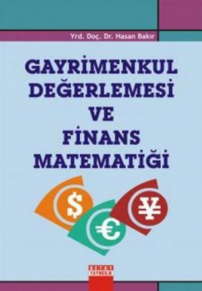 Gayrimenkul Değerlemesi ve Finans Matematiği Hasan Bakır