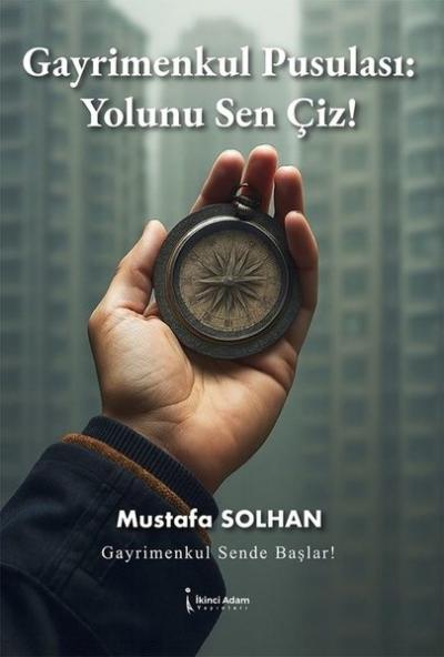 Gayrimenkul Pusulası: Yolunu Sen Çiz!