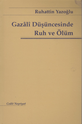 Gazali Düşüncesinde Ruh ve Ölüm