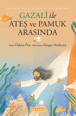 Gazali ile Ateş ve Pamuk Arasında