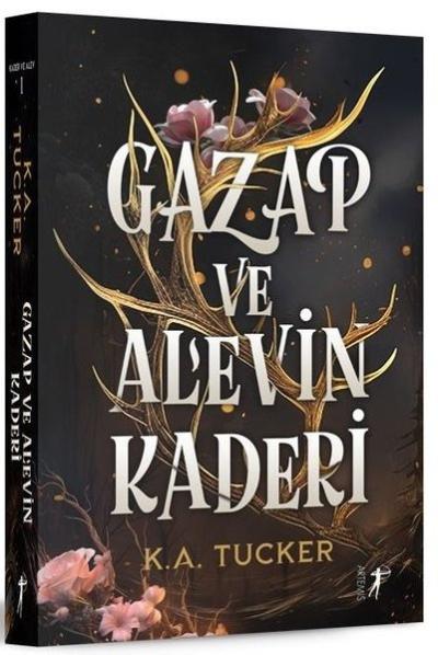 Gazap ve Alevin Kaderi - Kader ve Alev 1 K. A. Tucker