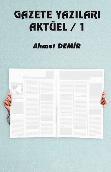 Gazete Yazıları Aktüel 1 Ahmet Demir