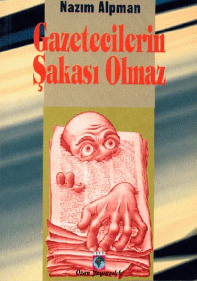 Gazetecilerin Şakası Olmaz