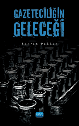 Gazeteciliğin Geleceği