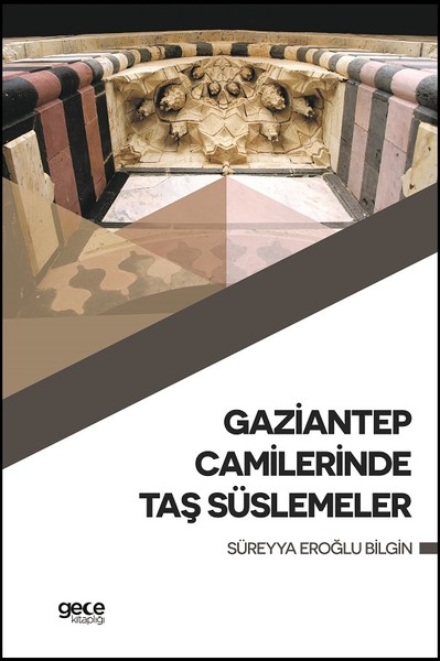 Gaziantep Camilerinde Taş Süslemele