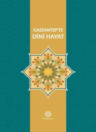 Gaziantep’te Dini Hayat (Ciltli)