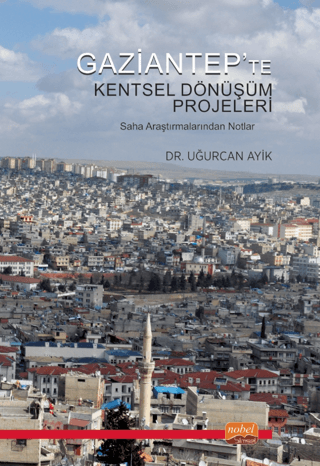 Gaziantep’te Kentsel Dönüşüm Projeleri