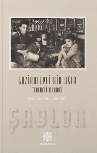 Gaziantepli Bir Usta: Tenekeci Mehmet