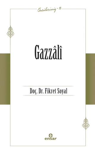 Gazzali (Öncülerimiz - 13)