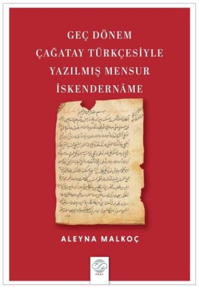 Geç Dönem Çağatay Türkçesiyle Yazılmış Mensur İskendername