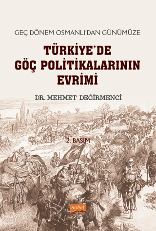 Geç Dönem Osmanlı'dan Günümüze Türkiye'de Göç Politikalarının Evrimi