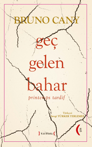 Geç Gelen Bahar - printemps tardif (Ciltli)