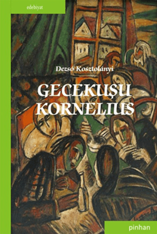 Gecekuşu Kornelius Dezso Kosztolanyi