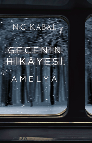 Gecenin Hikayesi - Amelya (Ciltli) N. G. Kabal