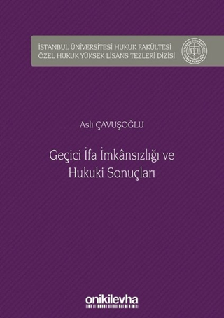 Geçici İfa İmkansızlığı ve Hukuki Sonuçları (Ciltli)