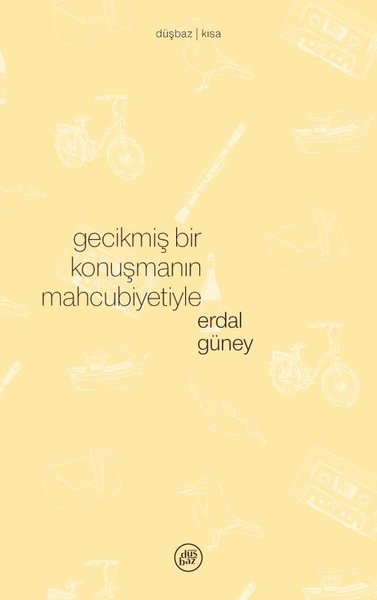 Gecikmiş Bir Konuşmanın Mahcubiyetiyle