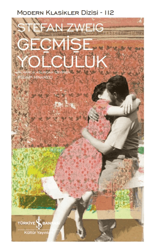 Geçmişe Yolculuk (Ciltli) Stefan Zweig