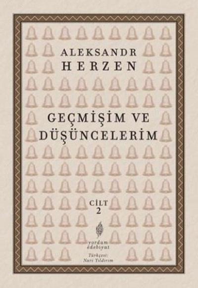 Geçmişim ve Düşüncelerim Cilt 2