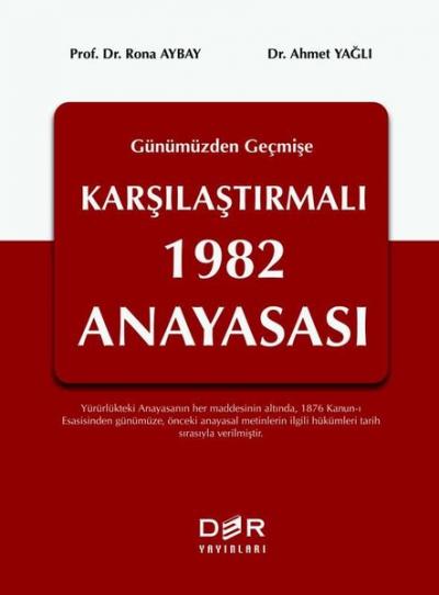 Geçmişten Günümüze Karşılaştırmalı 1982 Anayasası (Ciltli) Rona Aybay