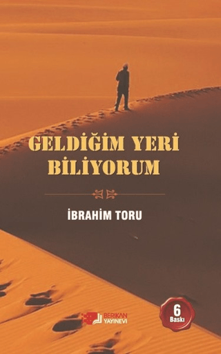 Geldiğim Yeri Biliyorum