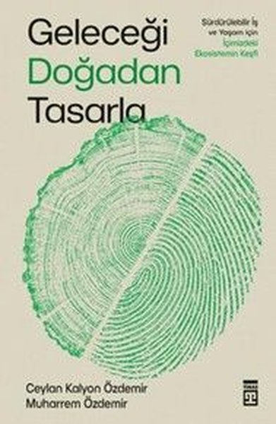 Geleceği Doğadan Tasarla - Sürdürülebilir İş ve Yaşam İçin İçimizdeki Ekosistemin Keşfi