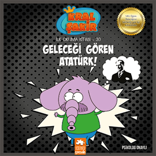 Geleceği Gören Atatürk! - İlk Okuma Kitabı 30 Varol Yaşaroğlu