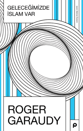 Geleceğimizde İslam Var Roger Garaudy