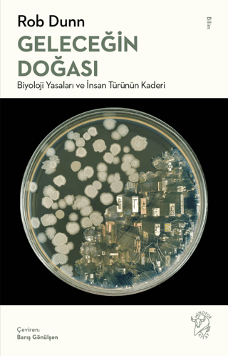 Geleceğin Doğası: Biyoloji Yasaları ve İnsan Türünün Kaderi