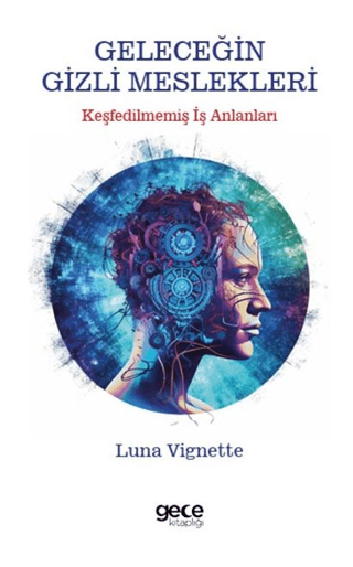 Geleceğin Gizli Meslekleri