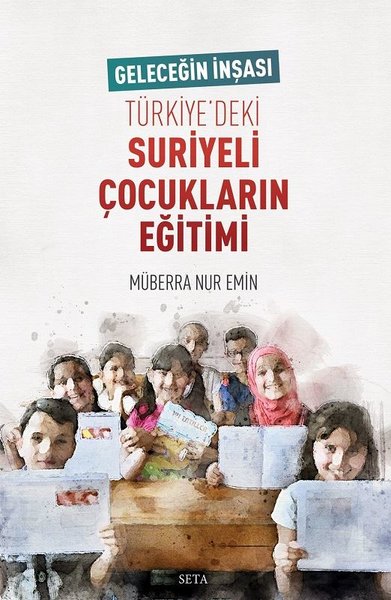 Türkiye'deki Suriyeli Çocukların Eğitimi Müberra Nur Emin