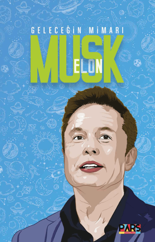 Geleceğin Mimarı Elon Musk