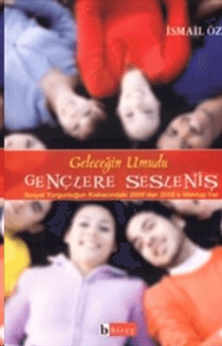 Geleceğin Umudu Gençlere Sesleniş İsmail Öz