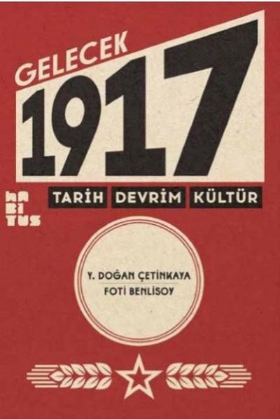 Gelecek 1917-Tarih Devrim Kültür