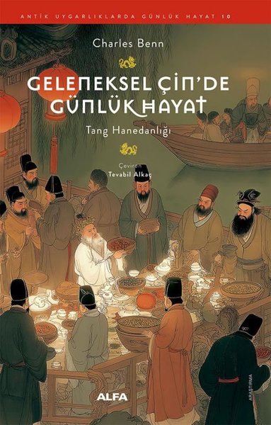 Geleneksel Çin'de Günlük Hayat - Tang Hanedanlığı