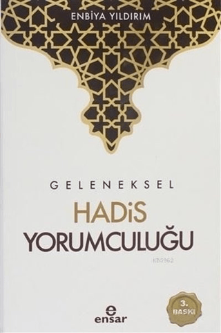 Geleneksel Hadis Yorumculuğu Enbiya Yıldırım