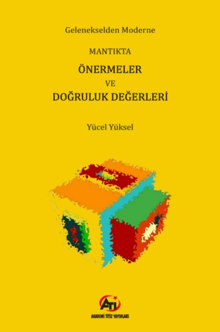 Gelenekselden Moderne Mantıkta Önermeler ve Doğruluk Değerleri