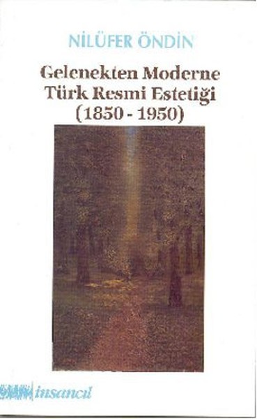 Gelenekten Moderne Türk Resmi Estetiği (1850-1950) %25 indirimli Nilüf